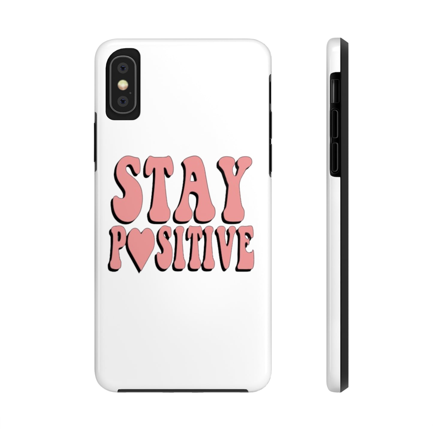 "Stay Positive" Tough Phone Case