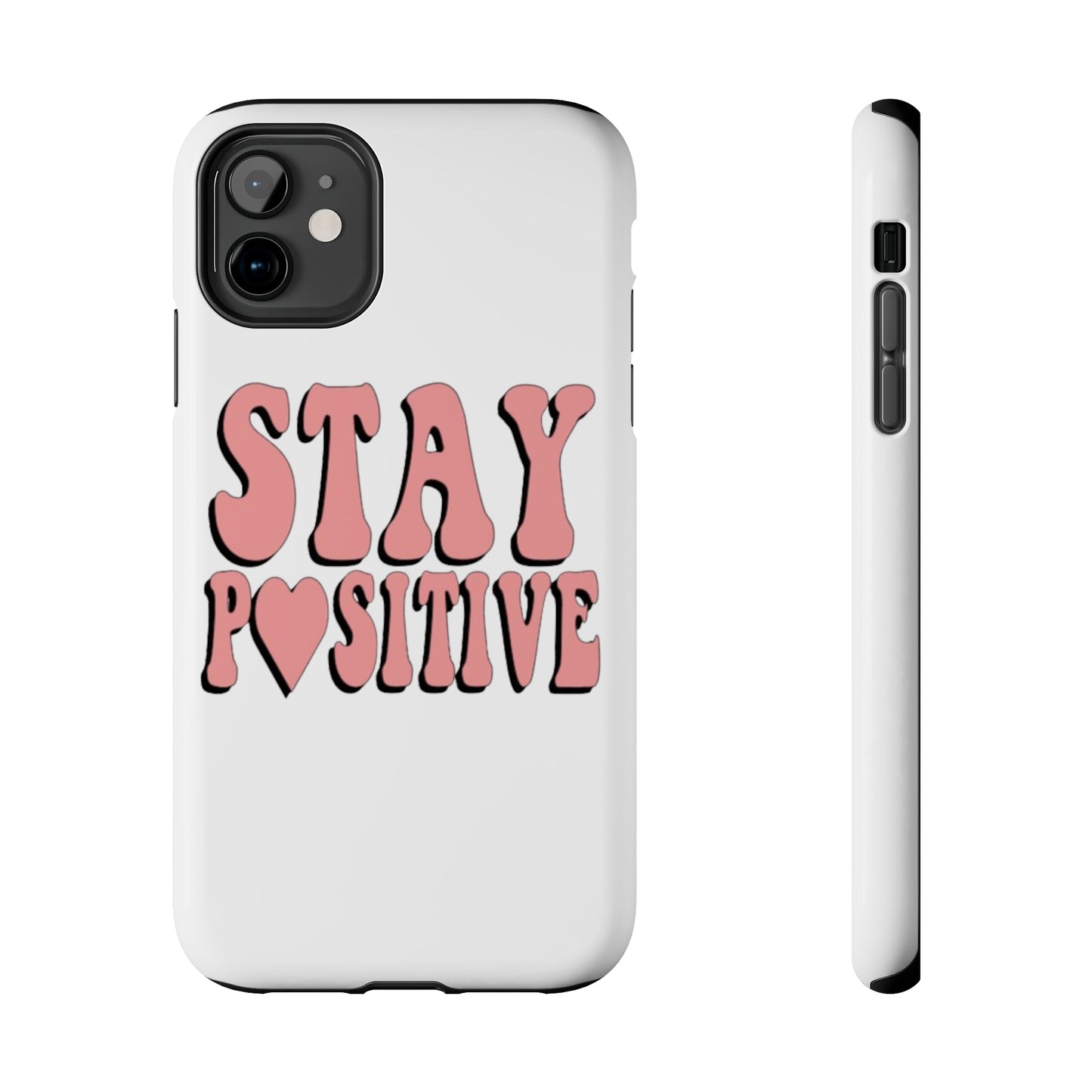 "Stay Positive" Tough Phone Case