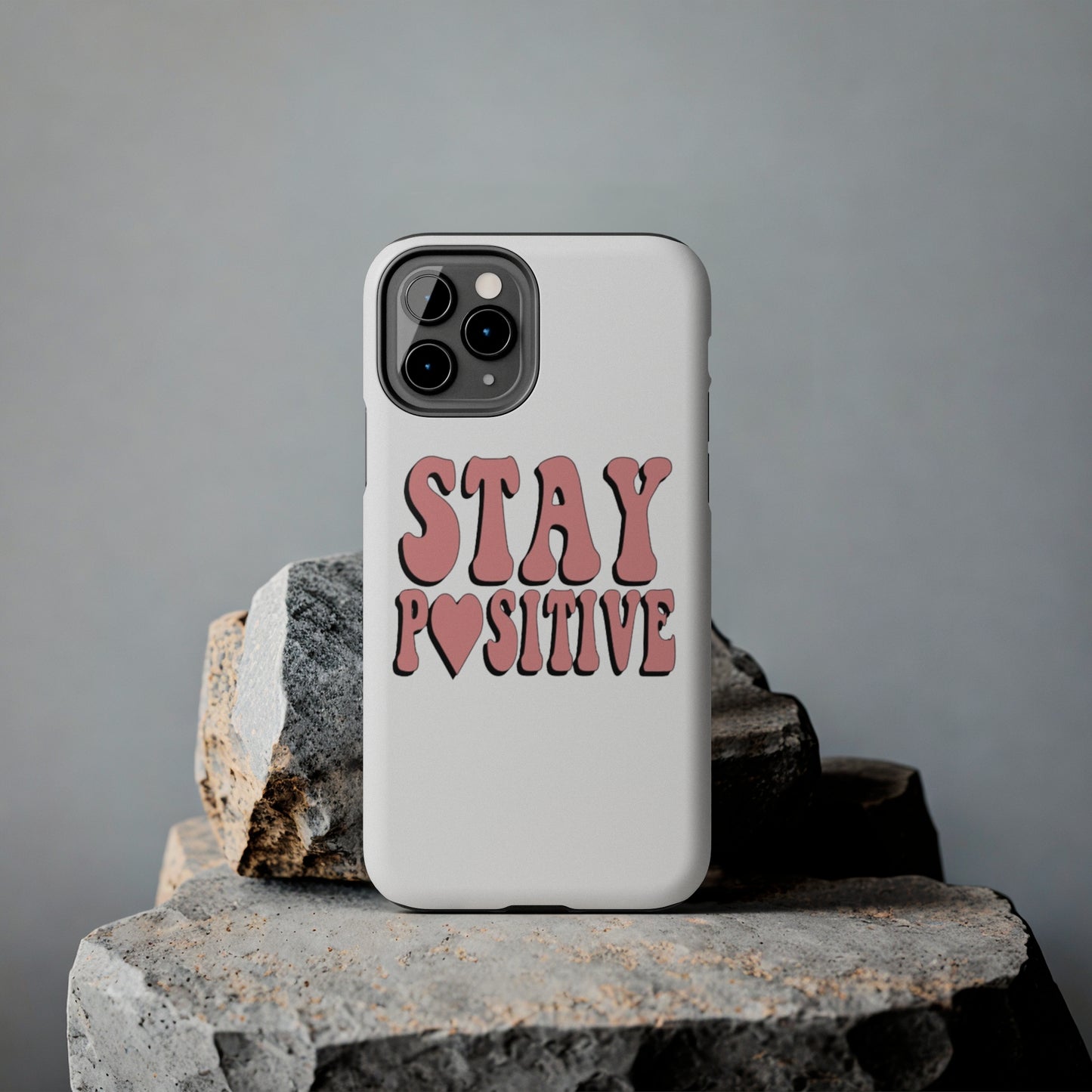 "Stay Positive" Tough Phone Case
