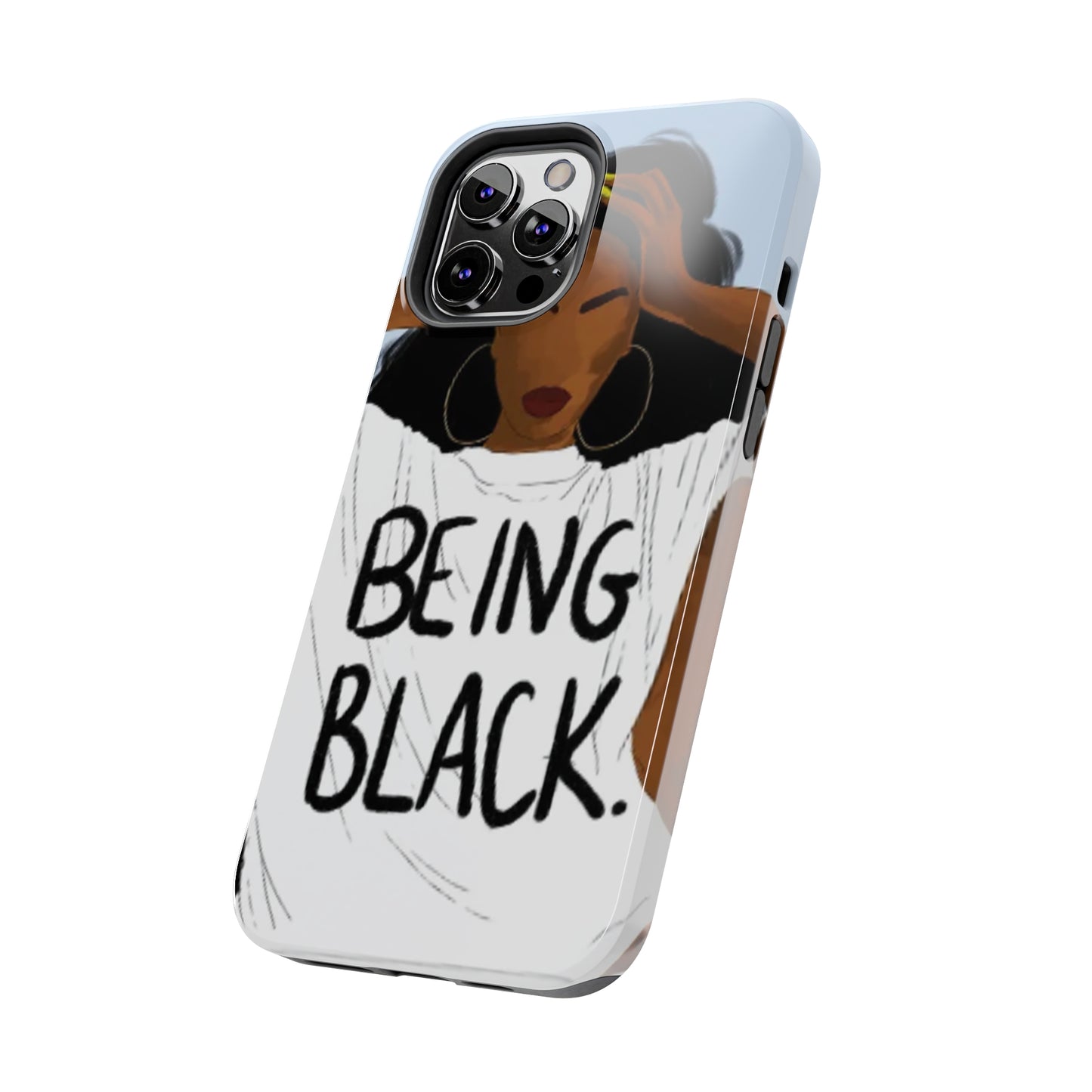 "Being Black" Tough Phone Cases