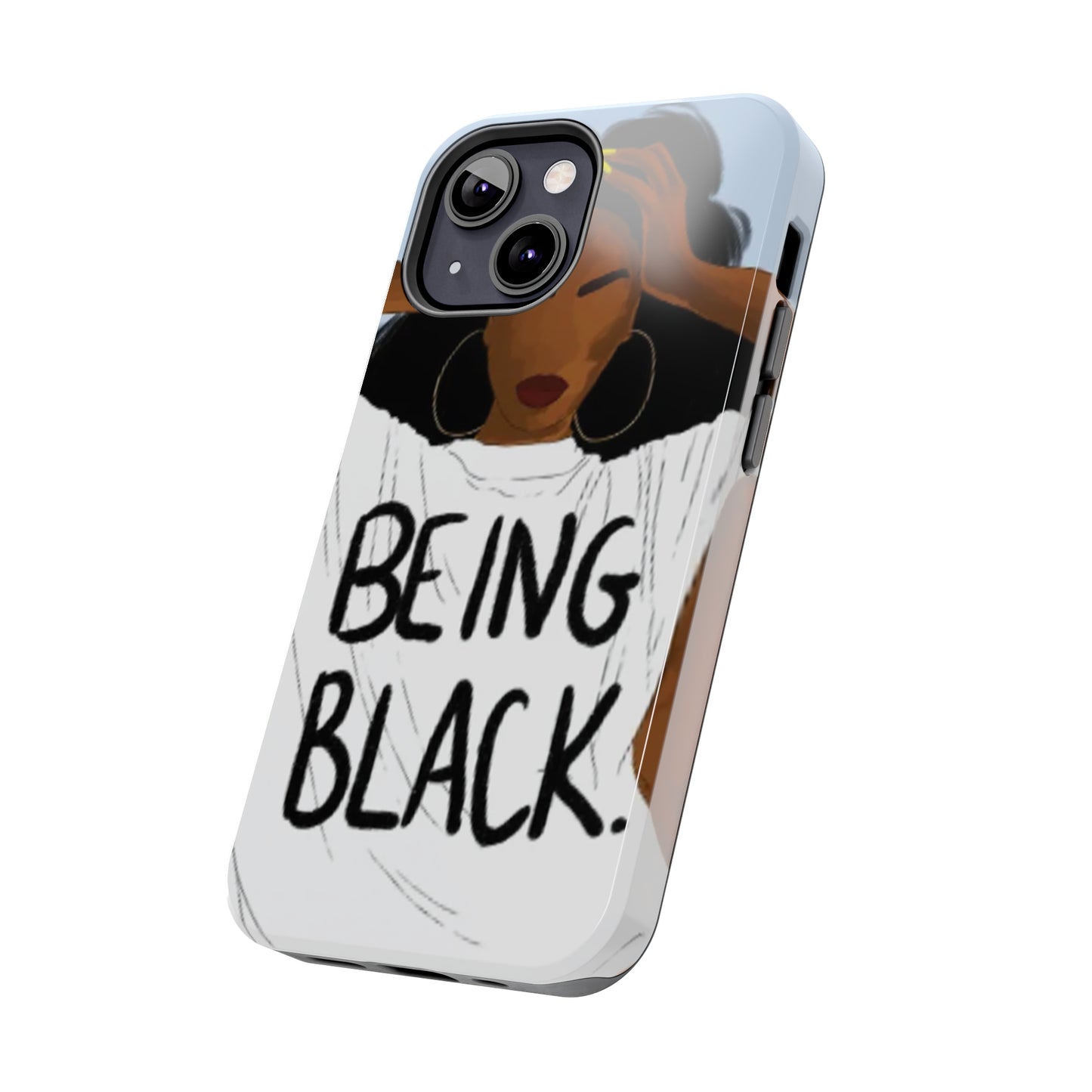 "Being Black" Tough Phone Cases