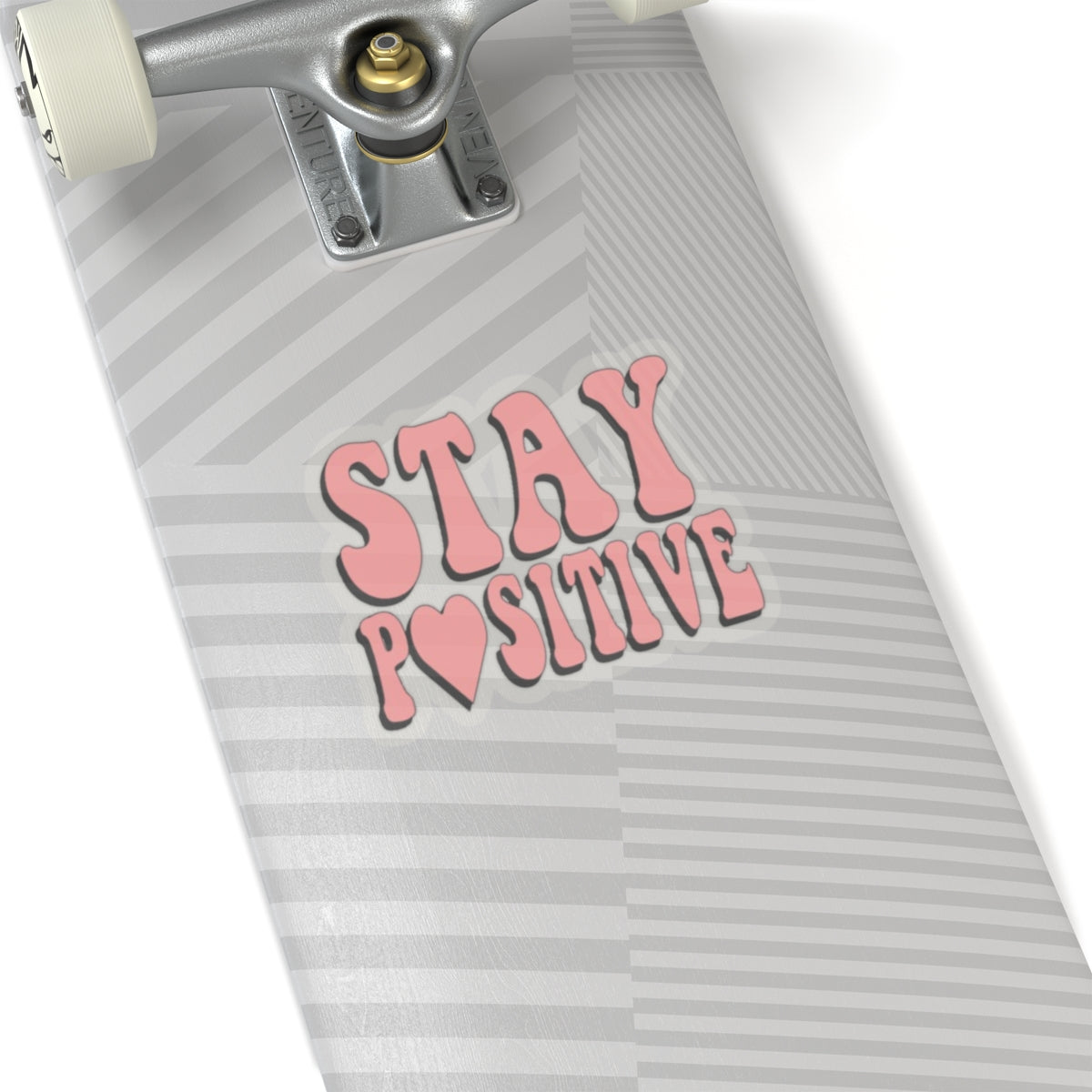 "Stay Positive" Kiss-Cut Sticker