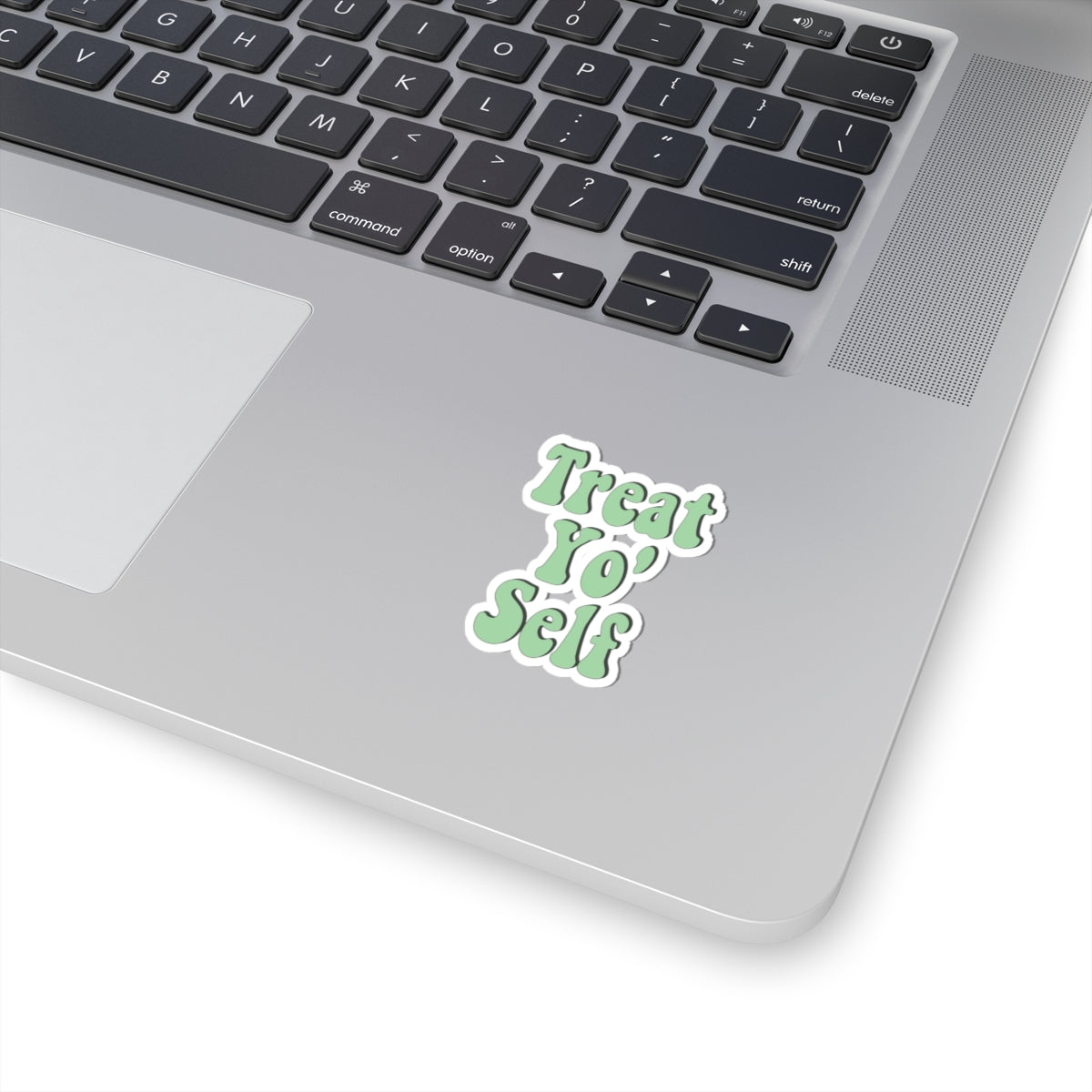 "Treat Yo Self" Kiss-Cut Sticker