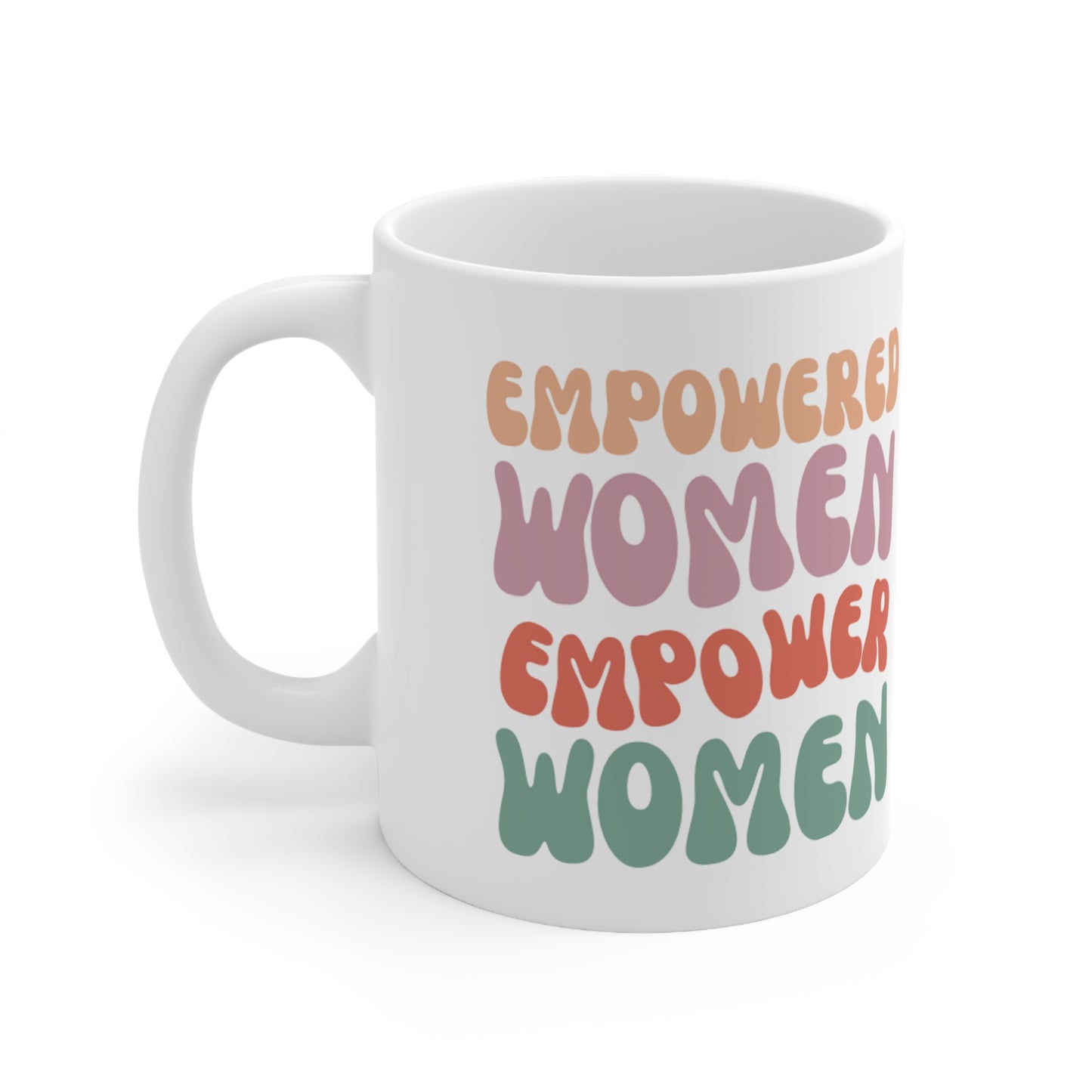 Woman's Empowerment Ceramic Mug 11oz
