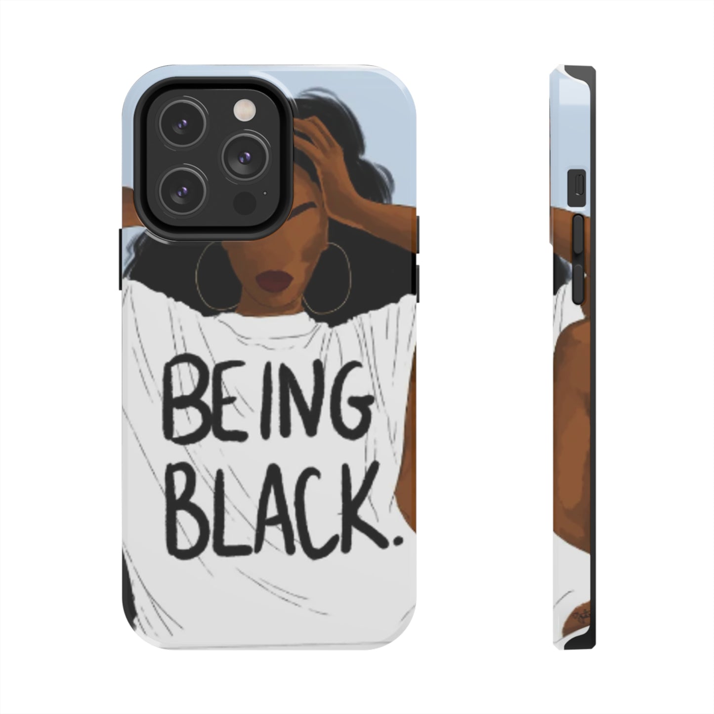 "Being Black" Tough Phone Cases