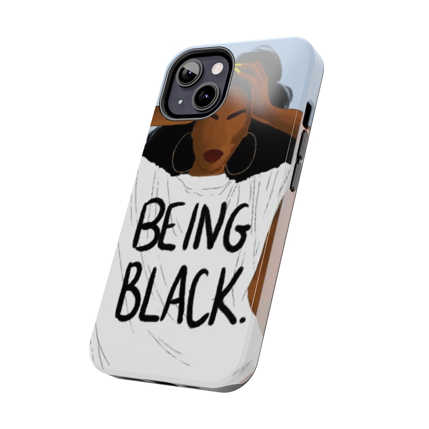 "Being Black" Tough Phone Cases