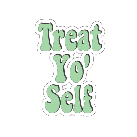 "Treat Yo Self" Kiss-Cut Sticker